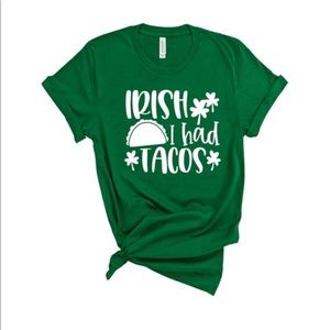 Irish I had Tacos, St Patricks Day
